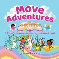Magic Edition: A children’s interactive musical and movement activity book (Movement Adventures) 1971759104 Book Cover