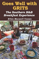 Goes Well with Grits: The Southern B&B Breakfast Experience B09BLY7GTR Book Cover