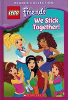 Lego® Friends - We Stick Together 1435158385 Book Cover