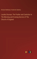 Laudes Diurnae: The Psalter and Canticles In The Morning and Evening Service of The Church of England 3385121205 Book Cover