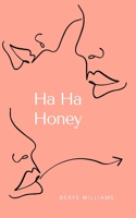 Ha Ha Honey B099TVLQWB Book Cover