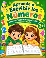 Aprende los números. Niños 3+: Libro infantil para escribir los números del 0 al 20. B0957FLDKK Book Cover
