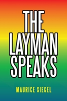 THE LAYMAN SPEAKS 1664143947 Book Cover