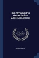 Zur Rhythmik Des Germanischen Alliterationsverses 1021884502 Book Cover