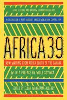 Africa39: New Writing from Africa South of the Sahara 1620407795 Book Cover