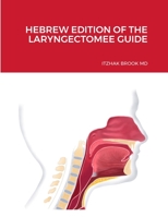 מדריך לכרותי גרון Hebrew Edition of the Laryngectomee Guide 1329008669 Book Cover