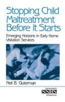 Stopping Child Maltreatment Before it Starts: Emerging Horizons in Early Home Visitation Services 0761913122 Book Cover