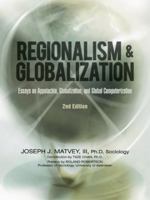 Regionalism and Globalization: Essays on Appalachia, Globalization, and Global Computerization 1450224911 Book Cover