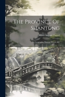 The Province Of Shantung: Its Geography, Natural History &c 1022262777 Book Cover