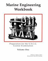 Marine Engineering Workbook Third Edition: Preparation for the U. S. C. G. License Examination 0963846744 Book Cover