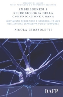 Embriogenesi E Neurobiologia Della Comunicazione Umana: Movimento, percezione e sensorialit� MPS nell'attivit� espressiva psico corporea 165421860X Book Cover