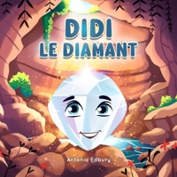 Didi le Diamant: Un album illustré sur la confiance en soi, la valeur intérieure et le courage de grandir (4–7 ans) (Les Petits Joyaux) (French Edition) 2489094017 Book Cover