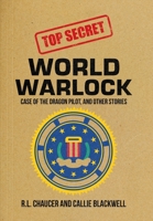World Warlock: Case File Group One: Case of the Dragon Pilot, and Other Stories 1669858227 Book Cover