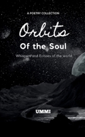 Orbits of the soul Whispers and Echoes of the world B0G53ZRGBM Book Cover