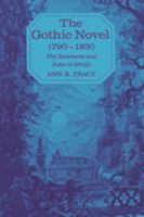 The Gothic Novel 1790--1830: Plot Summaries and Index to Motifs 0813155134 Book Cover