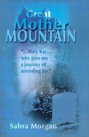 Great Mother Mountain 0595150624 Book Cover