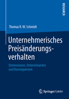 Unternehmerisches Preisanderungsverhalten: Dimensionen, Determinanten Und Konsequenzen 3834940127 Book Cover