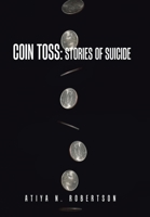 Coin Toss: Stories of Suicide 1458223191 Book Cover
