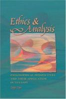 Ethics and Analysis: Philosophical Perspectives and Their Application in Therapy 1585445789 Book Cover