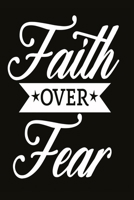 Notizbuch Faith over Fear: Motivierendes Notizbuch modernes und auff�lliges Notizbuch kariert 120 karierte Seiten Din A5 perfekt als Notizheft, Tagebuch und Journal Geschenk gegen �ngste 1712394975 Book Cover