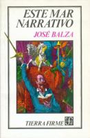Este mar narrativo: Ensayos sobre el cuerpo novelesco 9681625706 Book Cover