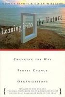 Leaning into the Future: Changing the Way People Change Organisations 185788082X Book Cover
