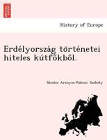Erdélyország történetei hiteles kútfőkből. 1249017777 Book Cover