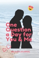 One Question a Day for You & Me: Notebook for couples 1654683671 Book Cover