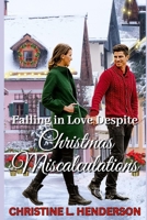 Falling in Love Despite Christmas Miscalculations B0F8QT456M Book Cover