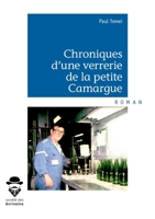 Chroniques d'une verrerie de la petite Camargue (French Edition) 2342153325 Book Cover