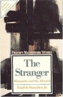 The Stranger: Humanity and the Absurd (Twayne's Masterwork Studies) 0805779728 Book Cover