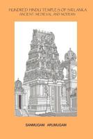 Hundred Hindu Temples of Sri Lanka: Ancient, Medieval and Modern 0957502346 Book Cover