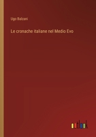 Le cronache italiane nel Medio Evo (Italian Edition) 3368914324 Book Cover