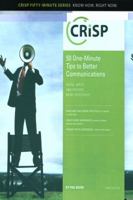 50 One-Minute Tips to Better Communications: Speak, Write and Present More Effectively 1426018401 Book Cover