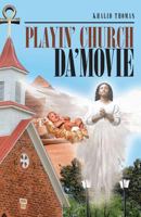 Playin' Church Da'Movie 1642984450 Book Cover