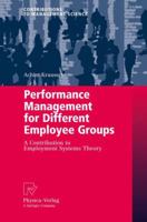 Performance Management for Different Employee Groups: A Contribution to Employment Systems Theory 3790821969 Book Cover