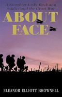 About Face: A Daughter Looks Back at a Soldier and the Great War 0967978408 Book Cover