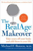 The RealAge Makeover: Take Years Off Your Looks and Add Them to Your Life 0060196823 Book Cover