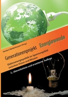 Generationenprojekt Energiewende: Elektroenergiepolitik im Spannungsfeld zwischen Vision und Mission 3757828682 Book Cover