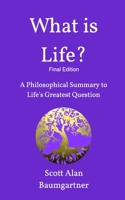 What Is Life? 1034282557 Book Cover