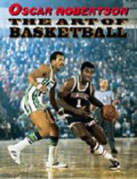 The Art of Basketball: A Guide to Self-Improvement in the Fundamentals of the Game 0966248309 Book Cover