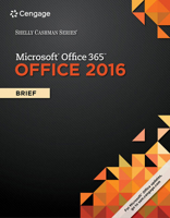 Microsoft Office 365 & Office 2016: Brief (Shelly Cashman Series) 1305870050 Book Cover