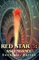 Red Star 3: Ascendance 0595296882 Book Cover