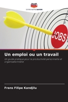 Un emploi ou un travail (French Edition) 6203357804 Book Cover