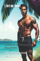 L'Art du Sport: La Beauté du Physique en Mouvement B0C6WB3ZPD Book Cover