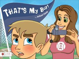 That's My Boy!: Elive Audio Download Included 1613460449 Book Cover