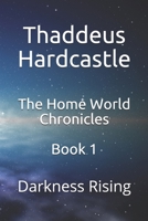 The Home World Chronicles: Darkness Rising 1790648718 Book Cover