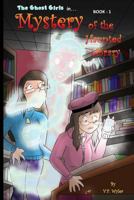 Mystery of the Haunted Library: Ghost-Girls - Book 1 1975921461 Book Cover