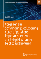 Vorgehen Zur Schwingungsreduzierung Durch Anpassbare Impedanzelemente Am Beispiel Varianter Leichtbaustrukturen 3662707357 Book Cover