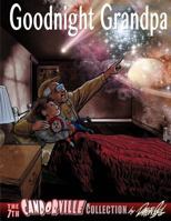 Goodnight Grandpa: the 7th Candorville Collection 1973811251 Book Cover